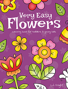 Very Easy Flowers Colouring Book for Toddlers and Young Kids