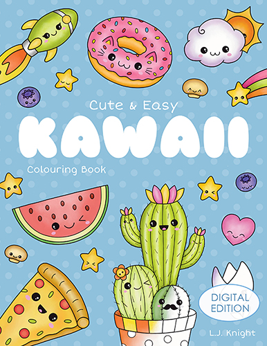 Cute & Easy Kawaii Colouring Book Digital Version by L.J. Knight