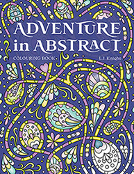 Adventure in Abstract Colouring Book - by L.J. Knight