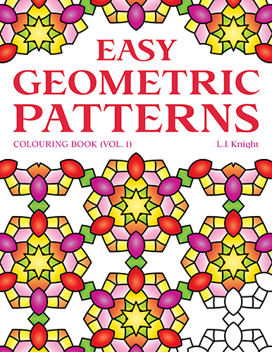 Easy Geometric Patterns Colouring Book (Volume 1), by L.J. Knight