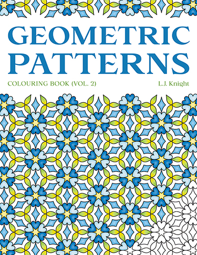 Geometric Patterns Colouring Book (Volume 2), by L.J. Knight